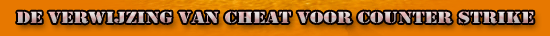 De Verwijzing van cheat voor Counter Strike
